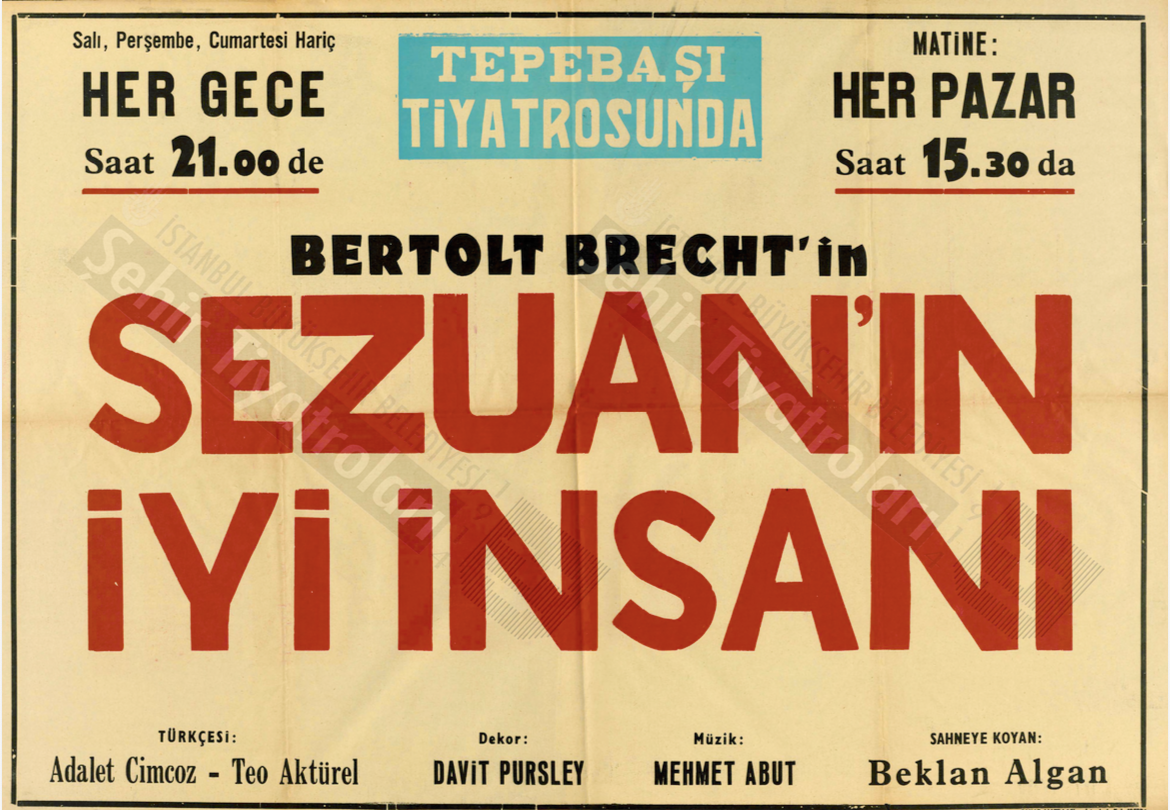ŞEHİR TİYATROSU GEÇMİŞİ: BİR ASRIN İZİNDE Şehir Tiyatrosunda ilk Brecht : Sezuanın İyi İnsanı